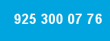 925 300 07 76